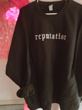 Reputation Sweatshirt